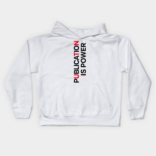 Publication Is Power Kids Hoodie